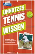Unnützes Tenniswissen di Manuel Tonezzer edito da Copress Sport