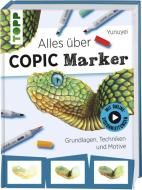 Alles über COPIC Marker di Yunuyei edito da Frech Verlag GmbH