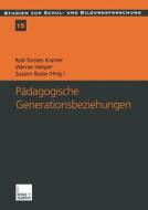 Pädagogische Generationsbeziehungen edito da VS Verlag für Sozialwissenschaften