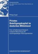 Privates Beteiligungskapital im deutschen Mittelstand di Philipp Espel edito da Gabler, Betriebswirt.-Vlg