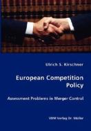 European Competition Policy di Ulrich S Kirschner edito da Vdm Verlag Dr. Mueller E.k.