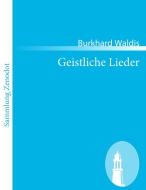Geistliche Lieder di Burkhard Waldis edito da Contumax