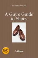 Guy\'s Guide To Shoes (incl. Ebook) di Bernhard Roetzel edito da Ullmann Publishing