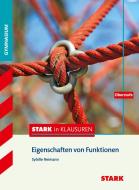 Stark in Klausuren - Mathematik Eigenschaften von Funktionen Oberstufe Gymnasium di Sybille Reimann edito da Stark Verlag GmbH