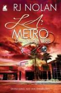 L.a. Metro - Diagnose Liebe di Rj Nolan edito da Ylva Verlag E.kfr.