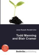 Todd Manning And Blair Cramer edito da Book On Demand Ltd.
