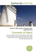 Economy Of Spain di #Miller,  Frederic P. Vandome,  Agnes F. Mcbrewster,  John edito da Vdm Publishing House