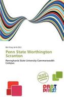 Penn State Worthington Scranton edito da Part Press