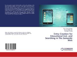 Entry Creation for Educational Inst. and Searching in The Semantic Web di Syeda Nyma Ferdous, Jannatut Tabassum, Abdullah Al Noman edito da LAP Lambert Academic Publishing