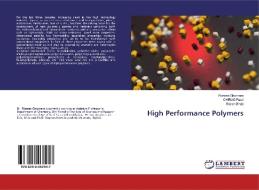 High Performance Polymers di Rizwan Ghumara, Chirag Patel, Ritesh Bhatt edito da LAP LAMBERT Academic Publishing