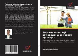 Poprawa Orientacji Zawodowej W Zawodach Agrarnych di Narezhnew Alexej Narezhnew edito da KS OmniScriptum Publishing