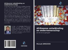 Afrikaanse ontwikkeling en ondernemerschap di Mensah Amouzou edito da Uitgeverij Onze Kennis