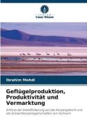 Geflügelproduktion, Produktivität und Vermarktung di Ibrahim Mehdi edito da Verlag Unser Wissen