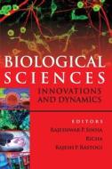 Biological Sciences: Innovations And Dynamics di Rajeshwar P. Sinha Rastogi edito da NIPA