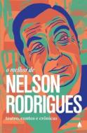 O melhor de Nelson Rodrigues di Nelson Rodrigues edito da Buobooks