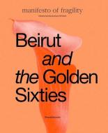 Beirut And The Golden Sixties edito da Silvana