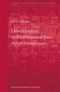 Development in International Law: A Policy-Oriented Inquiry di Qerim Qerimi edito da MARTINUS NIJHOFF PUBL