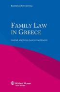 Family Law In Greece di I. Androulidakis-Dimitriadis edito da Kluwer Law International