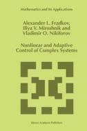 Nonlinear and Adaptive Control of Complex Systems di A. L. Fradkov, I. V. Miroshnik, V. O. Nikiforov edito da Springer Netherlands