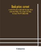 Book-prices Current; A Record Of The Prices At Which Books Have Been Sold At Auction From October, 1916, To August 1917 Being The Season 1916-1917 (vo di Unknown edito da Alpha Editions