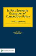 Ex Post Economic Evaluation Of Competition Policy edito da Kluwer Law International
