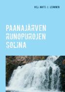 Paanajärven runopurojen solina di Veli Matti J. Leinonen edito da Books on Demand