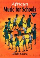 African Music For Schools di Mbabi Katana, Mbabi-Katana edito da African Books Collective