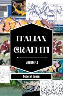 Italian Graffiti Volume 4 di Deborah Logan edito da Blurb