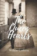 The Queen Of Hearts di Collins Wilkie Collins edito da Independently Published