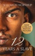Twelve Years a Slave. Movie Tie-In di Solomon Northup edito da Harper Collins Publ. UK