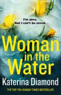 Woman In The Water di Katerina Diamond edito da Harpercollins Publishers
