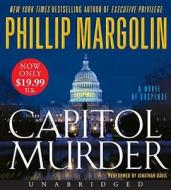 Capitol Murder di Phillip M. Margolin edito da HarperAudio