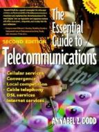 The Essential Guide To Telecommunications di Annabel Z. Dodd edito da Pearson Education