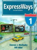 ExpressWays 1 di Steven J. Molinsky, Ann Kennedy, Bill Bliss edito da PRENTICE HALL