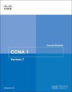 CCNA 1 V7 Course Booklet di Cisco Networking Academy edito da CISCO