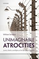 Unimaginable Atrocities di William Schabas edito da Oxford University Press(UK)