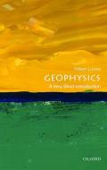 Geophysics: A Very Short Introduction di William Lowrie edito da Oxford University Press