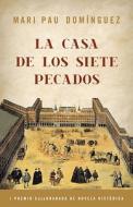 La Casa de los Siete Pecados di Mari Pau Dominguez edito da Random House Espanol