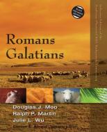 Romans, Galatians di Douglas J. Moo, Ralph P. Martin, Julie Wu edito da Zondervan