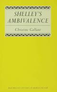 Shelley's Ambivalence di Christine Gallant edito da PALGRAVE MACMILLAN LTD