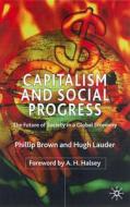 The Future Of Society In A Global Economy di Phillip Brown, Hugh Lauder edito da Palgrave Macmillan