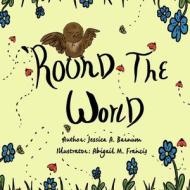 'Round the World di Jessica A. Barnum. . . Abigail M. Francis edito da Lulu.com