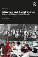 Education and Social Change di John L. (University of Kansas Rury edito da Taylor & Francis Ltd