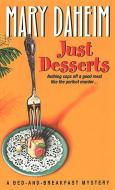 JUST DESSERTS di Mary Daheim edito da KUPERARD (BRAVO LTD)