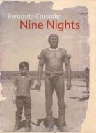 Nine Nights di Bernardo Carvalho edito da WILLIAM HEINEMANN