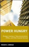 Power Hungry di Conrad edito da John Wiley & Sons
