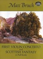 First Violin Concerto and Scottish Fantasy in Full Score di Max Bruch edito da DOVER PUBN INC