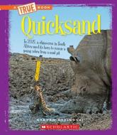 Quicksand (a True Book: Extreme Earth) di Steven Otfinoski edito da CHILDRENS PR
