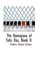 The Raimaiyana Of Tulsi Dais, Book Ii di Frederic Salmon Growse edito da Bibliolife