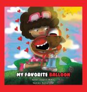 My Favorite Balloon di Jowan D McKoy edito da Books Of Color, Llc